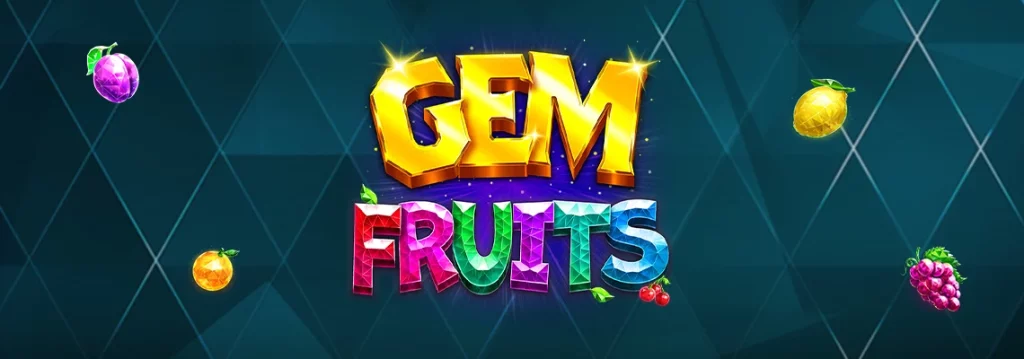 Jewel-Packed Excitement: Uncover the Riches of Gem Fruits Slot 